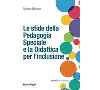 Le sfide della pedagogia speciale e la didattica per l'inclusione