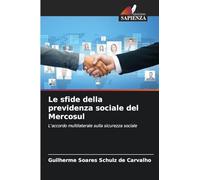 Le sfide della previdenza sociale del Mercosul: L'accordo multilaterale sulla sicurezza sociale