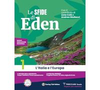 Le sfide di Eden. Con Atlante. Per la Scuola media. Con e-book. Con espansione online. L' Italia e l'Europa (Vol. 1)