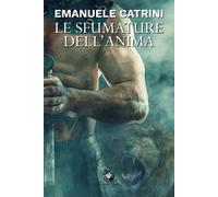 Le sfumature dell'anima - [Rosabianca]