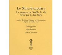 Le Shiva-Svarodaya. La naissance du Souffle de Vie révélé par le dieu Shiva. An