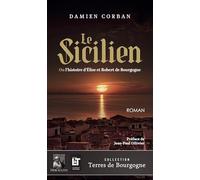 Le Sicilien: Ou l'histoire d'Elise et Robert de Bourgogne