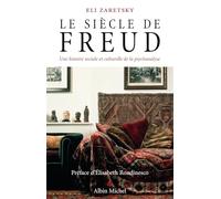 Le siècle de Freud: Une histoire sociale et culturelle de la psychanalyse