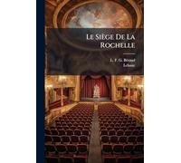 Le Siège De La Rochelle