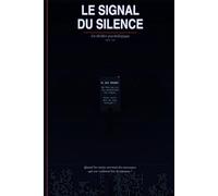 Le Signal du Silence: Thriller-intrigue-Suspense