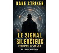 Le Signal Silencieux: L’obéissance est une arme