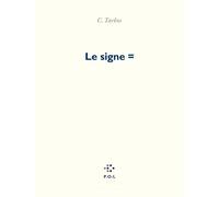 Le Signe =. Manifeste