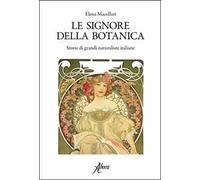 Le signore della botanica. Storie di grandi naturaliste italiane