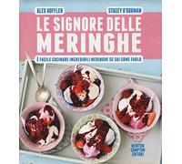 Le signore delle meringhe. È facile cucinare incredibili meringhe se sai come farlo