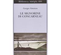 Libri Georges Simenon - Le Signorine Di Concarneau