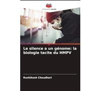 Le silence a un génome: la biologie tacite du HMPV