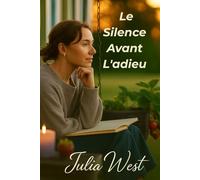 Le silence avant l'adieu: Une histoire de départ discret et d’amour de soi assumé