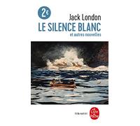 Le silence blanc et autres nouvelles