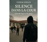 Le Silence de la Cour: Chroniques d’une école en crise et d’une jeunesse en quête de repères