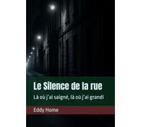 Le Silence de la rue: Là où j’ai saigné, là où j’ai grandi