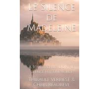Le Silence de Madeleine: À toutes celles dont le silence fut une force