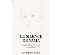 Le Silence de Yama: Le destin d'un père face à la Surdité