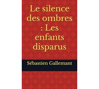 Le silence des ombres : Les enfants disparus