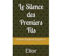 Le Silence des Premiers Fils: Elior