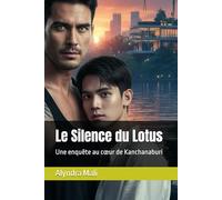 Le Silence du Lotus: Une enquête au cœur de Kanchanaburi