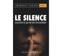 Le silence: Ecouter ce qui ne fait pas de bruit