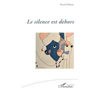 Le silence est dehors