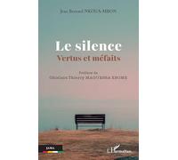 Le silence: Vertus et méfaits