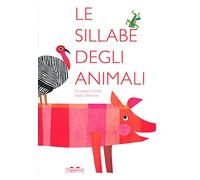 Le sillabe degli animali. Ediz. a colori