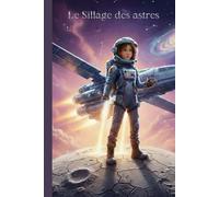 Le Sillage des astres