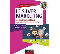 Le silver marketing: Les meilleurs pratiques pour communiquer aux séniors