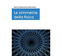Le simmetrie della fisica