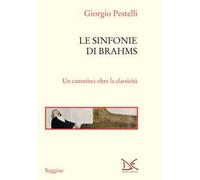 Le sinfonie di Brahms. Un cammino oltre la classicità