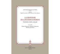 Le sinfonie di Luigi Boccherini. Contesti, fonti, analisi. Ediz. multilingue