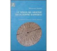 Le singolari armonie di un doppio rapporto. Monografia storica sul gruppo armonico