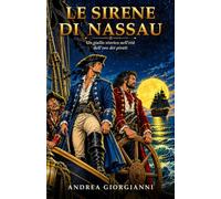 Le Sirene di Nassau: Un giallo storico nell'età dell'oro dei pirati