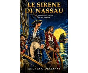 Le Sirene di Nassau: Un giallo storico nell'età dell'oro dei pirati