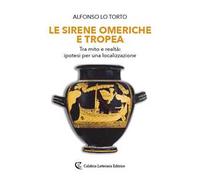 Le sirene omeriche e Tropea. Tra mito e realtà: ipotesi per una localizzazione