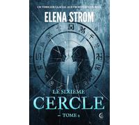 Le Sixième Cercle - TOME 2: Un thriller glacial aux frontières du réel.