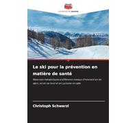 Le ski pour la prévention en matière de santé: Réponses métaboliques à différents niveaux d'intensité en ski alpin, en ski de fond et en cyclisme en salle