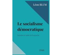 Le socialisme démocratique: Scission et unité de la gauche