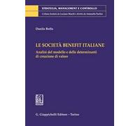 Le Società Benefit italiane. Analisi del modello e delle determinanti di creazione di valore
