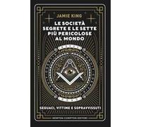 Le società segrete e le sette più pericolose al mondo