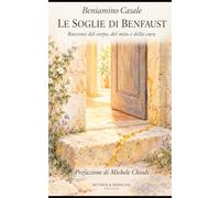 Le soglie di BenFaust: Racconti del corpo, del mito e della cura.