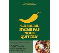 "Le soleil n'aime pas nous quitter": Dans la cuisine de Najet et Samir Ben Rahma
