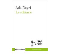 Le solitarie - 2025 - Arcadia Edizioni (Letteratura e lavoro)