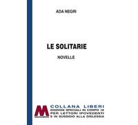 Le solitarie [Edizione per Ipovedenti] - [Marcovalerio]