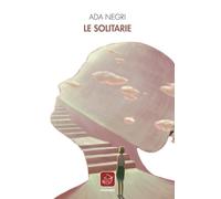 Le solitarie [Paperback] [Oct 21, 2022] Negri, Ada