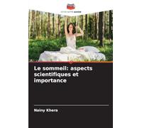 Le sommeil: aspects scientifiques et importance
