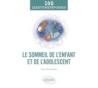 Le sommeil de l’enfant et de l'adolescent