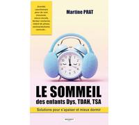 Le sommeil des enfants Dys, TDAH, TSA: Solutions pour s'apaiser et mieux dormir